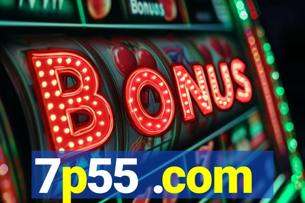 7p55 .com
